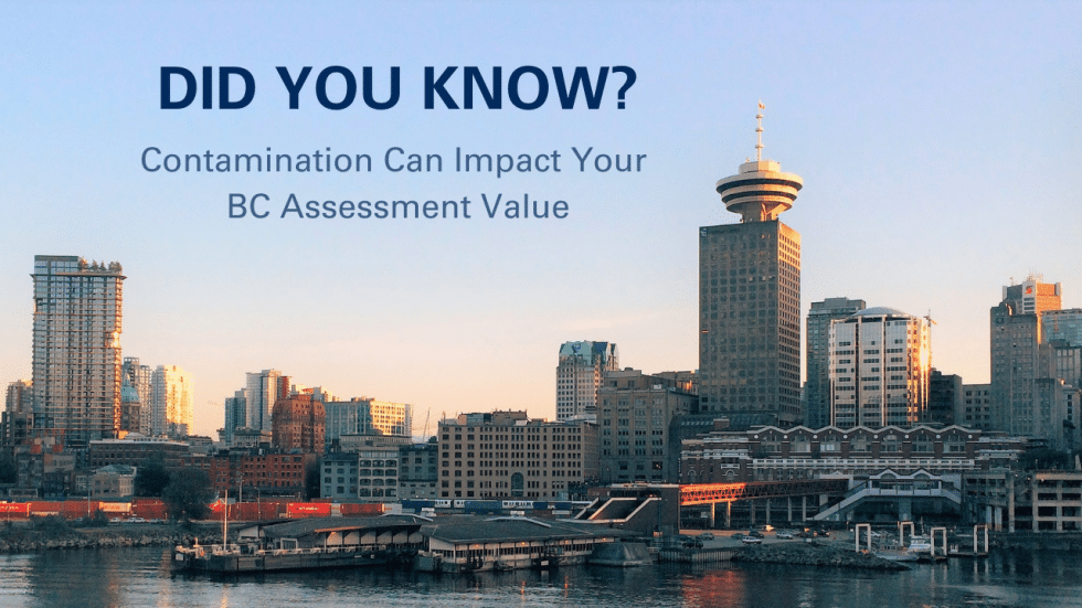 Contamination Can Impact Your BC Assessment Value